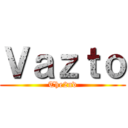 Ｖａｚｔｏ (The2nd)