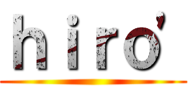 ｈｉｒｏ\' ()