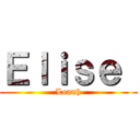 Ｅｌｉｓｅ  (Loanh)