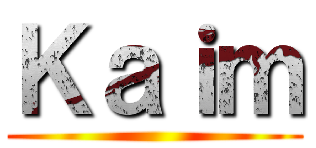 Ｋａｉｍ ()