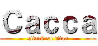 Ｃａｃｃａ (attack on titan)