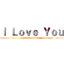 Ｉ  Ｌｏｖｅ  Ｙｏｕ (attack on titan)
