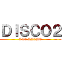 ＤＩＳＣＯ２ (A&C ANIME)