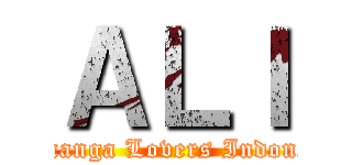 ＡＬＩ (Animanga Lovers Indonesia)