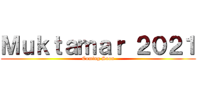 Ｍｕｋｔａｍａｒ ２０２１ (Coming Soon)