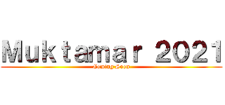 Ｍｕｋｔａｍａｒ ２０２１ (Coming Soon)