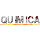 ＱＵＩＭＩＣＡ (QUIMICA)