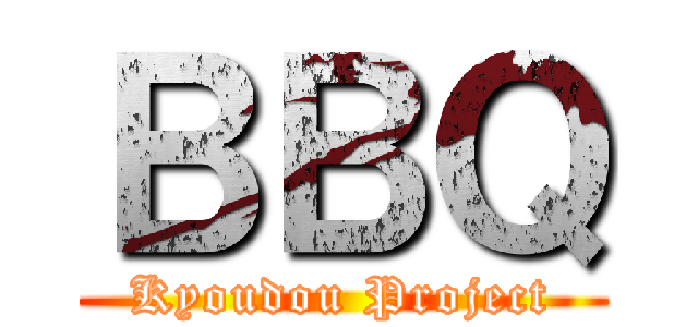 ＢＢＱ (Kyoudou Project)