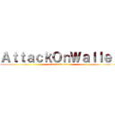 ＡｔｔａｃｋＯｎＷａｌｌｅｔ (I’m broke now )