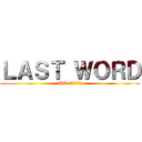 ＬＡＳＴ ＷＯＲＤ (UT-Ｇｌｏｂａｌ)