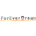 ＦｏｒＥｖｅｒ Ｄｒｅａｍ (attack on titan)