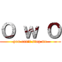 Ｏ ｗ Ｏ (you can't stop me)