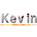 Ｋｅｖｉｎ (Kevin)