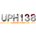 ＵＰＨ１３８ (yaru shika nai)
