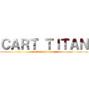 ＣＡＲＴ ＴＩＴＡＮ (attack on titan)