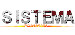 ＳＩＳＴＥＭＡ (DIGESTIVO )