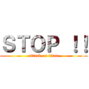 ＳＴＯＰ ！！ (attack on titan)
