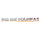 ＩＮＳＩＤＥＹＯＵＲＦＡＳＨＩＯＮ (ANSIDE YOUR FASHION)