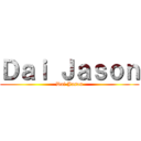 Ｄａｉ Ｊａｓｏｎ (Dai Jason)