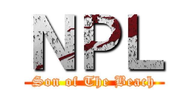 ＮＰＬ (Son of The Beach)
