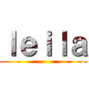 ｌｅｉｌａ ()