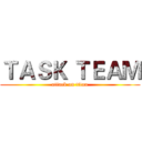 ＴＡＳＫ ＴＥＡＭ (attack on titan)