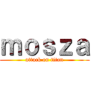 ｍｏｓｚａ (attack on titan)