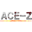 ＡＣＥ－Ｚ (FANSUB)