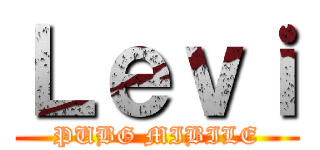 Ｌｅｖｉ (PUBG MIBILE)