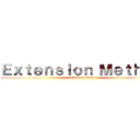 Ｅｘｔｅｎｓｉｏｎ Ｍｅｔｈｏｄ (attack on titan)