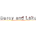 Ｄａｒｃｙ ａｎｄ Ｌａｋｕ (attack on reviewz)