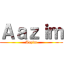 Ａａｚｉｍ (Aazim)