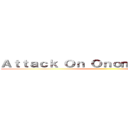 Ａｔｔａｃｋ Ｏｎ Ｏｎｏｍａｔｏｐｏｅｉａ ()