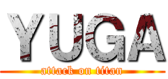 ＹＵＧＡ (attack on titan)