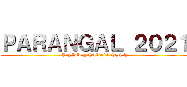 ＰＡＲＡＮＧＡＬ ２０２１ (Psychology Students' Society)