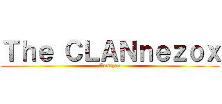 Ｔｈｅ ＣＬＡＮｎｅｚｏｘ (Annezox)