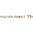 ｍｕｒｄｅｒｍｅｎｔ Ｔｈｅ ｆｉｎａｌ ()