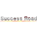 Ｓｕｃｃｅｓｓ Ｒｏａｄ ()