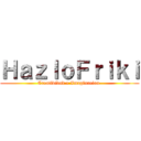 ＨａｚｌｏＦｒｉｋｉ (Creatividad e Imaginacion )