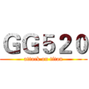 ＧＧ５２０ (attack on titan)