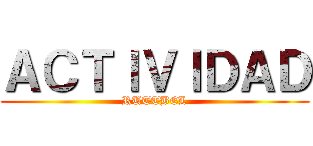 ＡＣＴＩＶＩＤＡＤ (RUTTBEL)