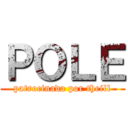 ＰＯＬＥ (patrocinada por theill)