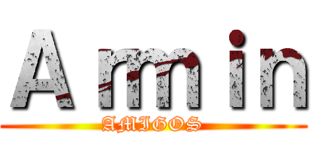 Ａｒｍｉｎ (AMIGOS)