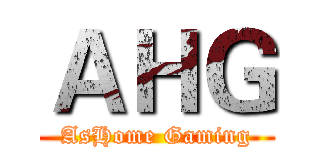 ＡＨＧ (AsHome Gaming)