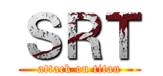 ＳＲＴ (attack on titan)