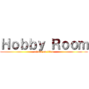 Ｈｏｂｂｙ Ｒｏｏｍ (attack on titan)