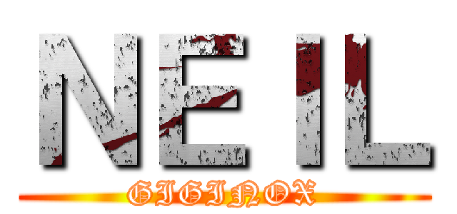 ＮＥＩＬ (GIGINOX)