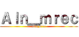Ａｌｎ＿ｍｒｅｃ (Aln_mrec)