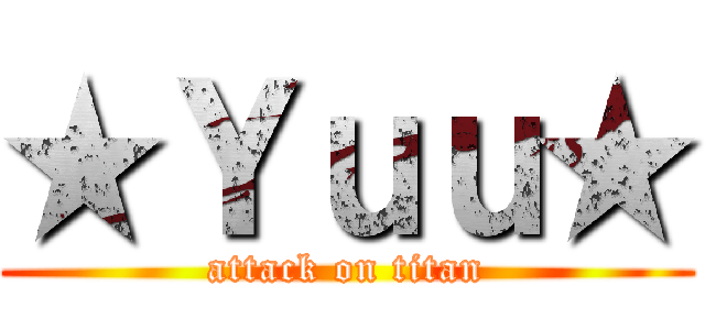 ★Ｙｕｕ★ (attack on titan)
