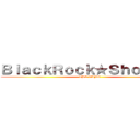 ＢｌａｃｋＲｏｃｋ★Ｓｈｏｏｔｅｒ (THE GAME)